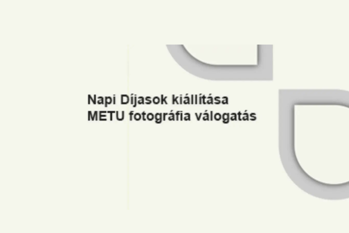 Napi Díjasok - METU fotográfia kiállítás