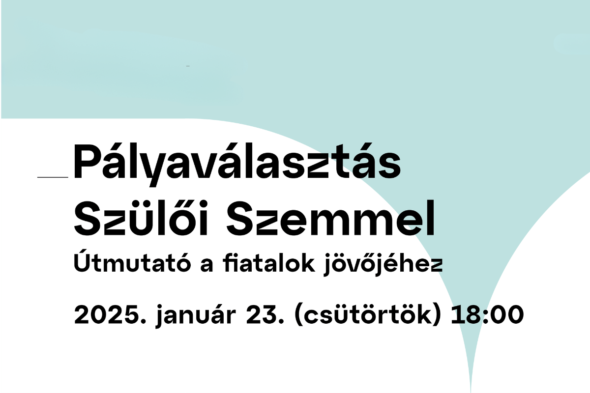 Pályaválasztás szülői szemmel - Útmutató a fiatalok jövőjéhez - Kerekasztal beszélgetés